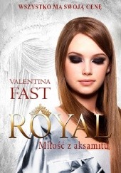 Okładka książki Royal. Miłość z aksamitu Valentina Fast