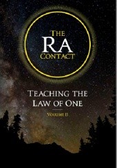 Okładka książki The Ra Contact. Teaching the Law of One Don Elkins, James Allen McCarthy, Carla Lisbeth Rueckert