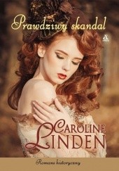 Okładka książki Prawdziwy skandal Caroline Linden