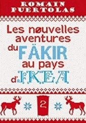 Okładka książki Les nouvelles aventures du fakir au pays d'Ikea Romain Puértolas