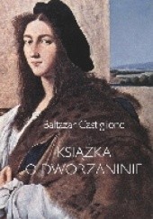Okładka książki Książka o dworzaninie Baltazar Castiglione