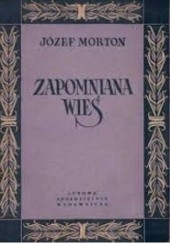Okładka książki Zapomniana wieś Józef Morton