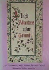 Okładka książki Alice's Adventures under Ground Lewis Carroll