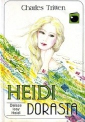 Okładka książki Heidi dorasta Tritten Charles