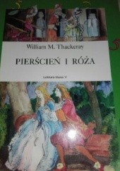 Okładka książki Pierścień i róża William Makepeace Thackeray