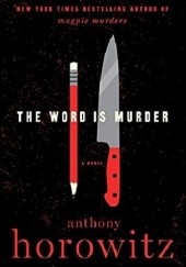 Okładka książki The Word Is Murder Anthony Horowitz
