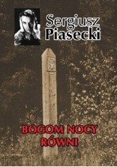 Okładka książki Bogom nocy równi Sergiusz Piasecki