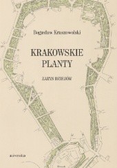 Okładka książki Krakowskie Planty - zarys dziejów Bogusław Krasnowolski