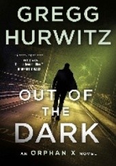 Okładka książki Out of the Dark: An Orphan X Novel
