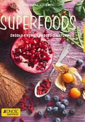 Okładka książki Superfoods Źródło energii prosto z natury Susanna Bingemer