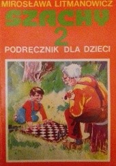 Okładka książki Szachy 2 Podręcznik dla dzieci Mirosława Litmanowicz