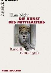 Okładka książki Die Kunst des Mittelalters Band 2: 1200 bis 1500 Klaus Niehr
