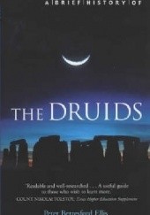 Okładka książki A Brief History of the Druids Peter Berresford Ellis