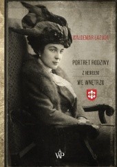 Okładka książki Portret rodziny (z herbem) we wnętrzu Waldemar Łazuga