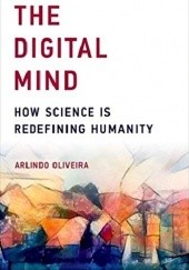 Digital Mind. How Science Is Redefining Humanity