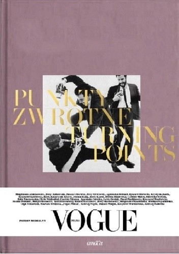 Okładka książki Punkty zwrotne / Turning Points Vogue Polska Iza Bartosz