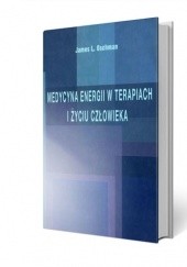 Okładka książki Medycyna Energii w Terapiach i Życiu Czlowieka Oschman