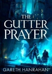 Okładka książki The Gutter Prayer Gareth Hanrahan