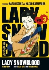 Okładka książki Lady Snowblood, Vol. 3: Retribution, Part 1 Kazuo Kamimura, Kazuo Koike