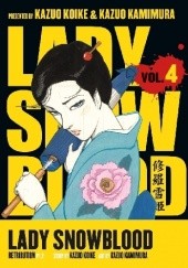 Okładka książki Lady Snowblood, Vol. 4: Retribution, Part 2 Kazuo Kamimura, Kazuo Koike