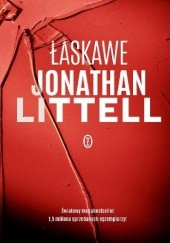 Okładka książki Łaskawe Jonathan Littell
