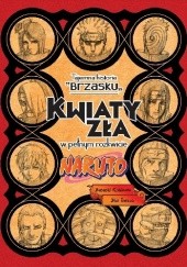Okładka książki Naruto: Tajemna historia Brzasku - Kwiaty zła w pełnym rozkwicie