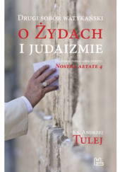 Drugi sobór watykański o Żydach i judaizmie. Historia powstania tekstu "Nostra aetate 4"