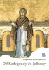 Okładka książki Od Radegundy do Julianny Małgorzata Borkowska OSB