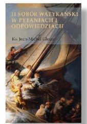 Okładka książki II Sobór Watykański w pytaniach i odpowiedziach Jean-Michel Gleize