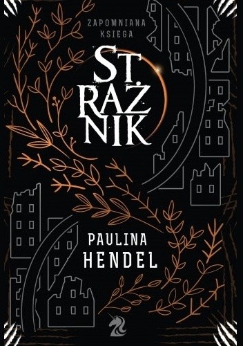 Okładka książki Strażnik Paulina Hendel