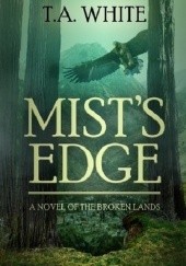 Okładka książki Mist's Edge T.A. White
