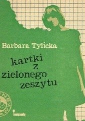 Okładka książki Kartki z zielonego zeszytu Barbara Tylicka