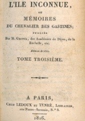 Okładka książki L'ille Inconnue, ou Mémoires du Chevalier Des Gastines. (T. 3-4) Guillaume Grivel