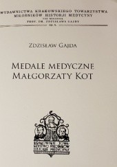 Okładka książki Medale medyczne Małgorzaty Kot Zdzisław Gajda