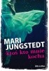 Okładka książki Ktoś, kto mnie kocha Mari Jungstedt