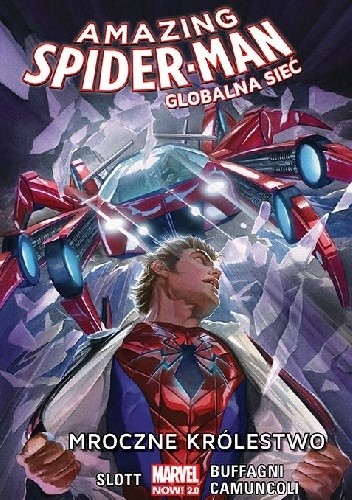 Okładka książki Amazing Spider-man: Globalna Sieć. Mroczne Królestwo Matteo Buffagni, Giuseppe Camuncoli, Dan Slott