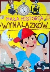 Okładka książki Mała historia wynalazków Dorota Nosowska
