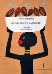 Okładka książki Dziwne drzewo kakaowiec Janusz Laskowski