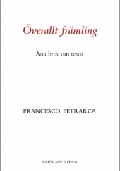 Okładka książki Överallt främling Francesco Petrarca