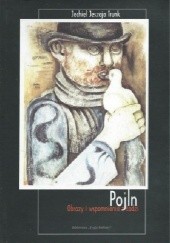 Okładka książki Pojln. Obrazy i wspomnienia z łodzi Jechiel Jeszaja Trunk