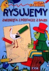 Okładka książki Rysujemy zwierzęta i postaci z bajek Renáta Frančíková, Zuzana Pospíšilová