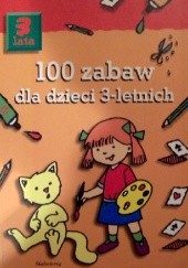Okładka książki 100 zabaw dla dzieci 3-letnich Catherine Vialles