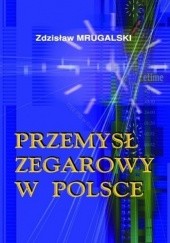 Przemysł zegarowy w Polsce
