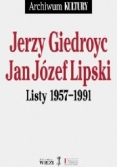 Okładka książki Listy 1957–1991 Jerzy Giedroyć, Jan Józef Lipski
