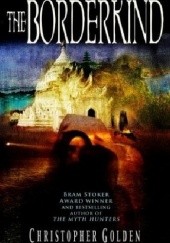 Okładka książki The Borderkind Christopher Golden
