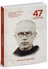 Okładka książki Czterdzieści siedem lat życia Władysław Kluz OCD