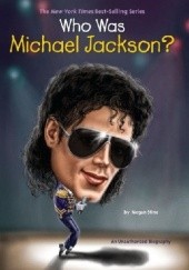Okładka książki Who was Michael Jackson? Megan Stine
