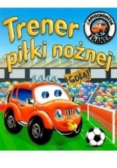 Okładka książki Samochodzik Franek. Trener piłki nożnej Elżbieta Wójcik