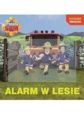 Okładka książki Strażak Sam Alarm w lesie praca zbiorowa