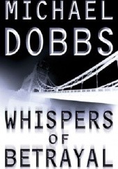 Okładka książki Whispers of Betrayal Michael Dobbs